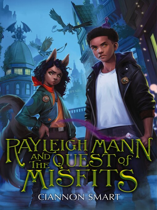 Title details for Rayleigh Mann and the Quest of Misfits by Ciannon Smart - Available